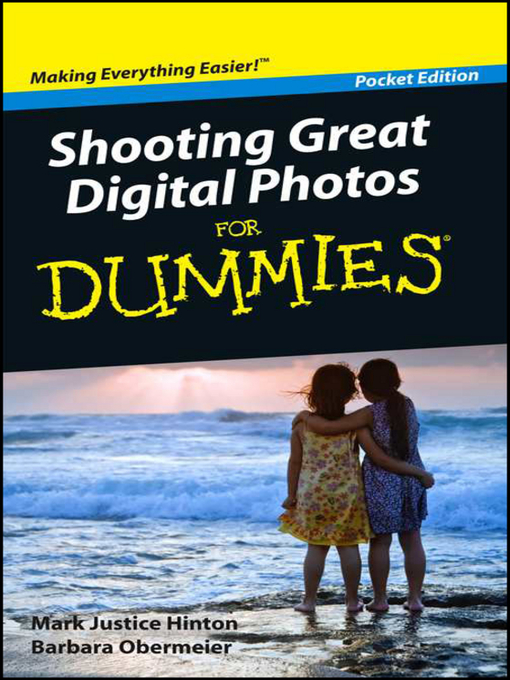 Title details for Shooting Great Digital Photos For Dummies by Mark Justice Hinton - Available